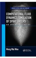 Computational Fluid Dynamics Simulation of Spray Dryers: An Engineer's Guide