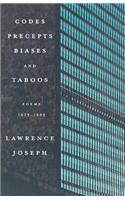 Codes, Precepts, Biases, and Taboos: Poems 1973-1993