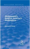 Shakespeare's America, America's Shakespeare (Routledge Revivals)