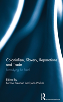 Colonialism, Slavery, Reparations and Trade