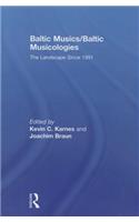 Baltic Musics/Baltic Musicologies