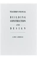 Teacher's Manual for Building Construction and Design
