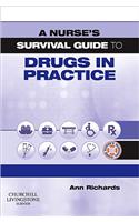 A Nurse's Survival Guide to Drugs in Practice