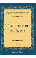 The History of India, Vol. 2 (Classic Reprint)
