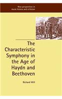 The Characteristic Symphony in the Age of Haydn and Beethoven: (Series Number 7 New Perspectives in Music History and Criticism)
