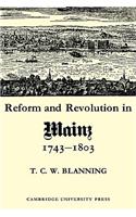 Reform and Revolution in Mainz 1743-1803