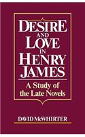 Desire and Love in Henry James