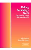 Making Technology Work: Applications in Energy and the Environment