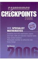 Cambridge Checkpoints VCE Specialist Mathematics 2006: (Cambridge Checkpoints)
