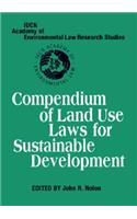 Compendium of Land Use Laws for Sustainable Development