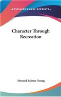 Character Through Recreation