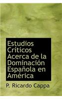 Estudios Cr Ticos Acerca de La Dominaci N Espa Ola En Am Rica