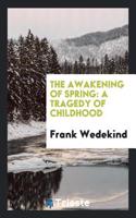 The Awakening of Spring: A Tragedy of Childhood