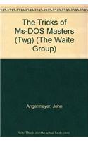 The Tricks of Ms-DOS Masters (Twg): (The Waite Group)
