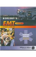 Aehlert's EMT--Basic Study Guide
