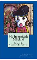 My Improbable Mischief