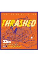 Thrashed, 13