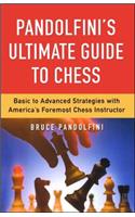 Pandolfini's Ultimate Guide to Chess