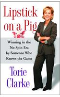 Lipstick on a Pig: Winning in the No-Spin Era by Someone Who Knows the Game(English)