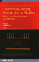 Dynamic X-ray Imaging Systems Used in Medicine