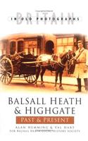 Balsall Heath and Highgate Past and Present