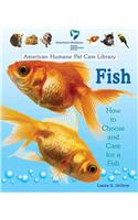Fish: How to Choose and Care for a Fish
