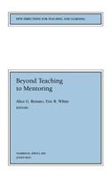 Beyond Teaching to Mentoring