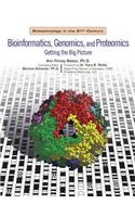 Bioinformatics, Genomics, and Proteomics: Getting the Big Picture