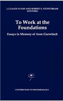 To Work at the Foundations