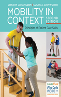 Mobility in Context 2e: Principles of Patient Care Skills