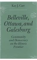 Belleville, Ottowa, and Galesburg