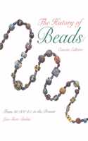 The History of Beads: From 30,000 B.C. to the Present (Beadwork Books)