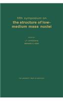 Fifth Symposium on the Structure of Low-Medium Mass Nuclei