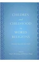 Children and Childhood in World Religions