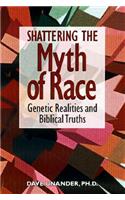 Shattering the Myth of Race: Genetic Realities and Biblical Truths