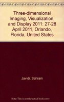 Three-Dimensional Imaging, Visualization, and Display 2011