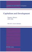 Capitalism and Development: Tampico, Mexico 1876-1924