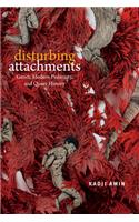 Disturbing Attachments: Genet, Modern Pederasty, and Queer History(Theory Q)