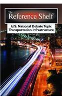 Reference Shelf: U.S. National Debate Topic/Transportation Infrastructure: 0