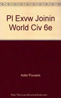 PL EXVW JOININ WORLD CIV 6E