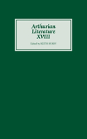 Arthurian Literature XVIII