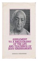 Supplement to A Bibliography of The Life and Teachings of Jiddu Krishnamurti