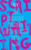 UEA Creative Writing Anthology Scriptwriting