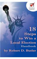 18 Steps to Win a Local Election Handbook