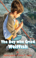 Boy Who Cried Wolf Fish