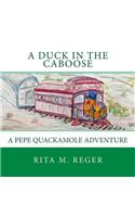 Duck in the Caboose