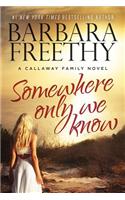 Somewhere Only We Know