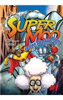 Super Moo #1: Boom, Boom, Splat!