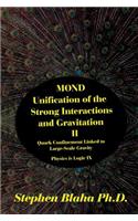 MOND Unification of the Strong Interactions and Gravitation II Quark Confinement Linked to Large-Scale Gravity Physics is Logic IX