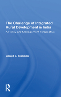 The Challenge Of Integrated Rural Development In India